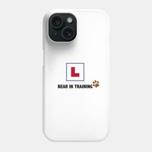 BEAR IN TRAINING (LEARNER) Phone Case