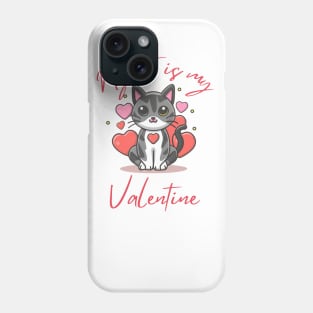 my cut is my valentine Phone Case