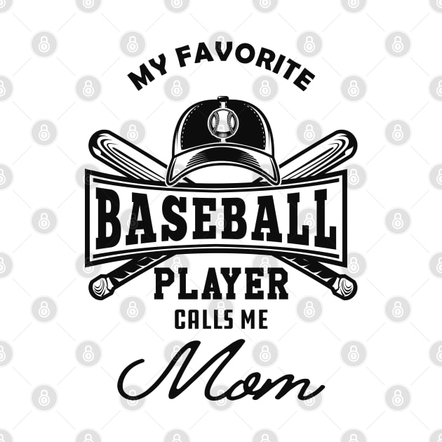 Baseball Mom - My favorite baseball player calls me mom by KC Happy Shop