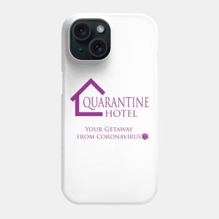 Quarantine Hotel Phone Case