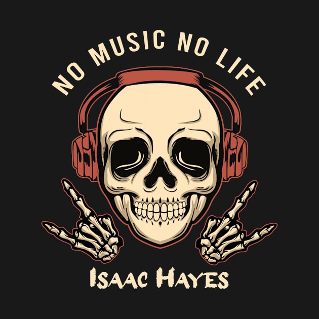 No music no life isaac hayes by PROALITY PROJECT