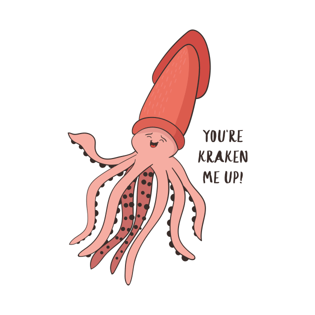 You're Kraken Me Up! Funny Squid Pun Gift by Dreamy Panda Designs