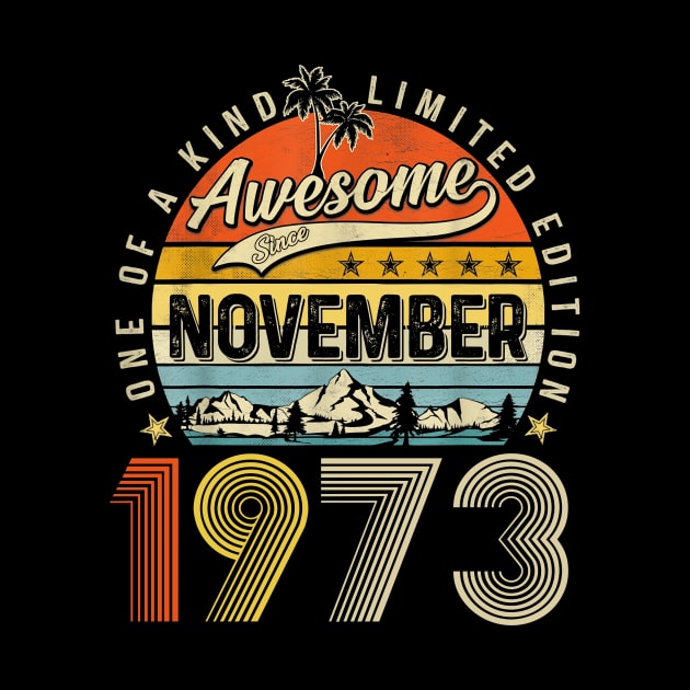 Awesome Since November 1973 Vintage 50th Birthday by Marcelo Nimtz