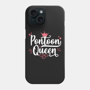 Pontoon Queen - Funny Boat Gift print Phone Case