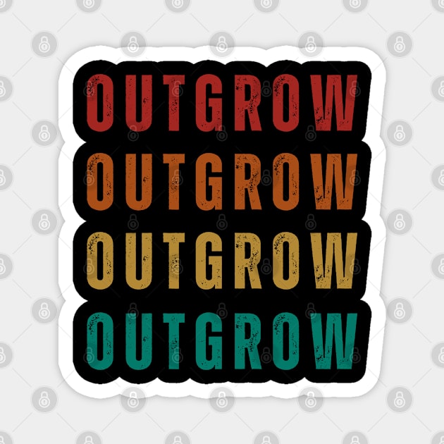 Outgrow Magnet by Rev Store