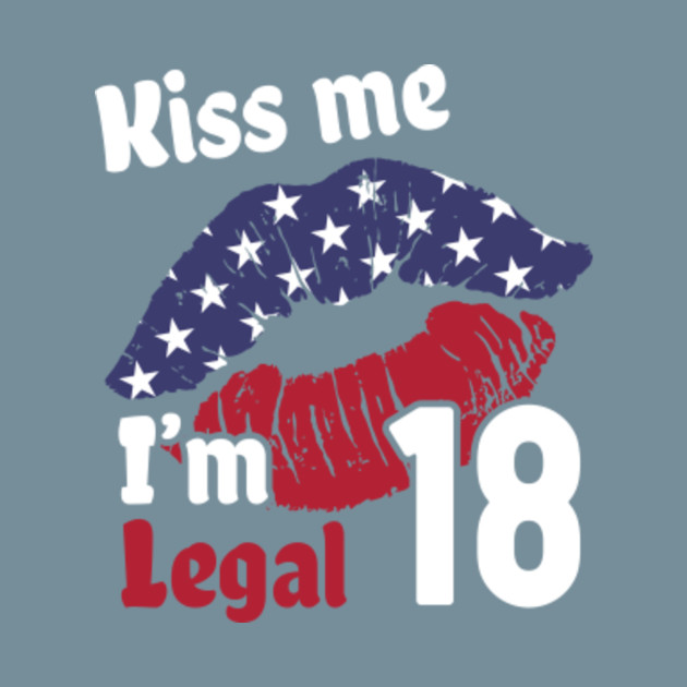 Disover Kiss me I'm legal - 18th Birthday Gift For Her - T-Shirt