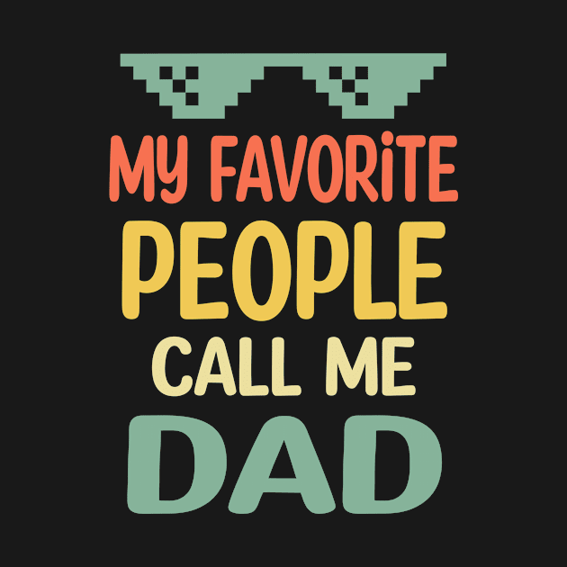 my favorite people call me dad by buuka1991