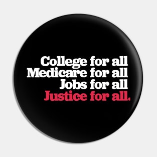 College for all Medicare for all Bernie 2020 Pin