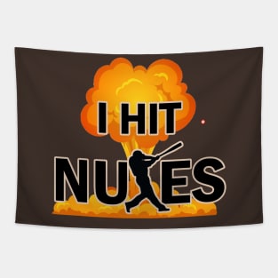 I Hit Nukes Baseball Hitter Funny Baseball Saying Home Run Hitting Dinger Tapestry