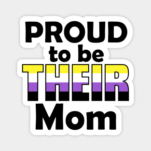 Proud to be THEIR Mom (Nonbinary Pride) Magnet