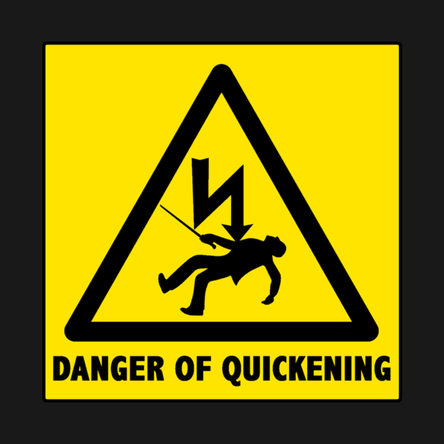 Danger of Quickening by Fiendonastick