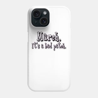 March. Phone Case