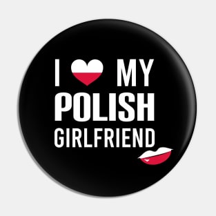 I love my Polish girlfriend Pin