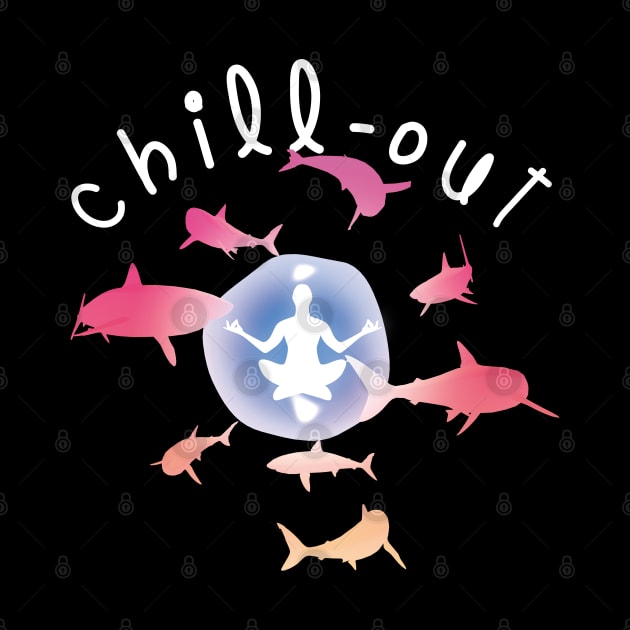 Chill-out - Yoga & Sharks by TMBTM