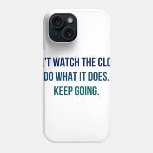 Keep Going Phone Case