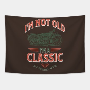 I'm Not Old I'm A Classic Tapestry