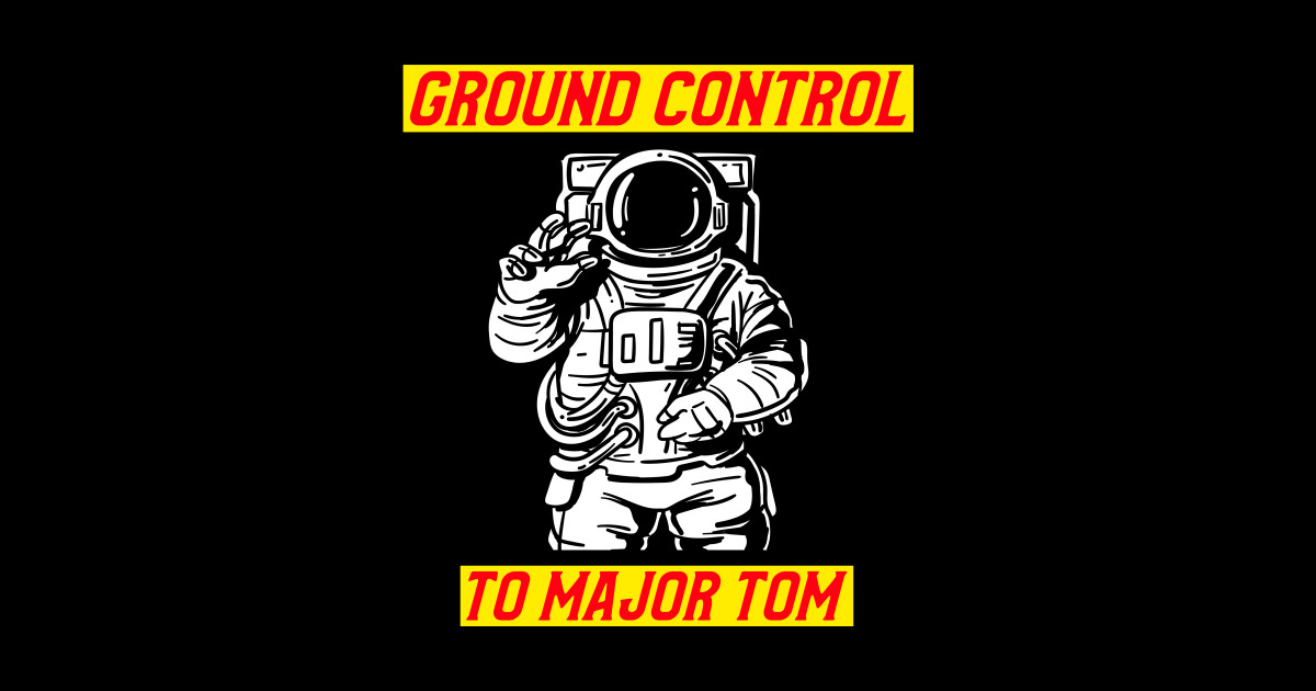 Ground Control To Major Tom Vintage Sticker TeePublic