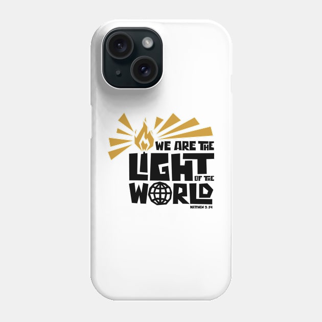 We are the light of the world Phone Case by Reformer