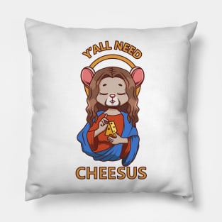 Y'all need Cheesus Pillow