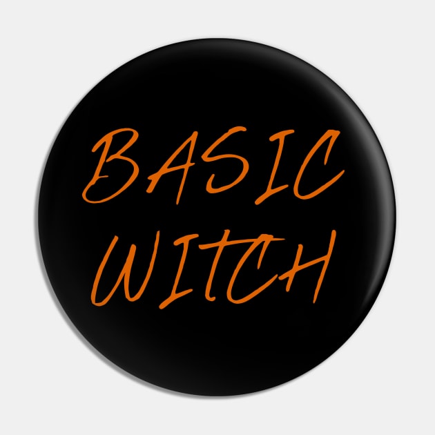 Basic Witch Funny Halloween Pin by Suchmugs