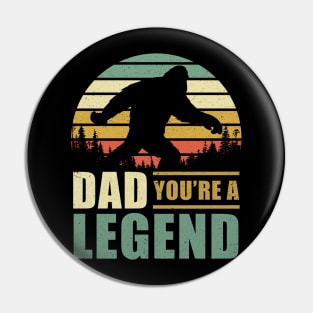 Dad you're a legend bigfoot Vintage Father's day Pin