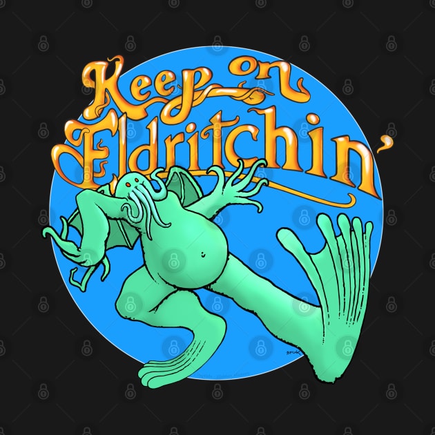 Keep On Eldrtichin' Blue Cirlce by Cryptids-Hidden History