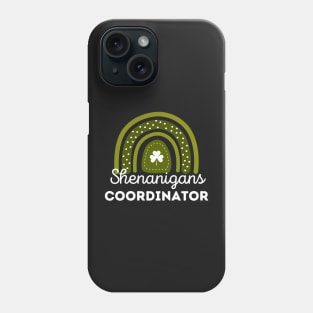 Shenanigans Coordinator Squad St Patricks Day Rainbow Phone Case