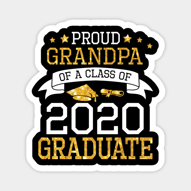 Proud Grandpa Of A Class Of 2020 Graduate Senior Happy Last Day Of School Graduation Day Magnet by DainaMotteut