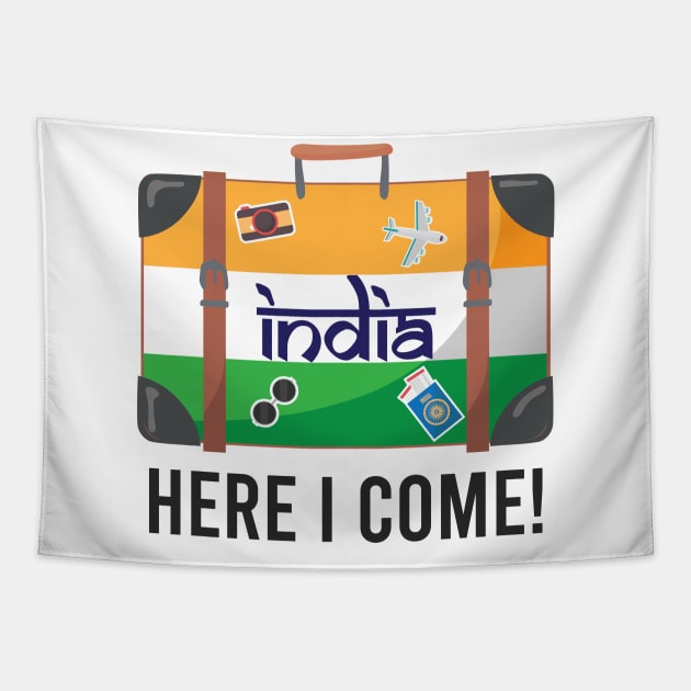 India Here I Come. India Travel India Flag Suitcase Design Tapestry by alltheprints