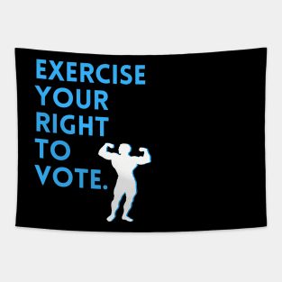 Exercise Your Right To Vote Tapestry