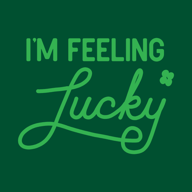 I’m Feeling Lucky Shamrock by chrissyloo