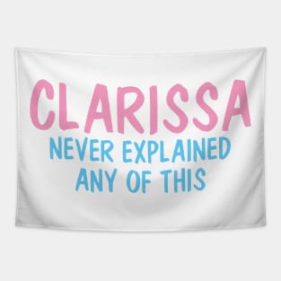 Clarissa Never Explained Any Of This Tapestry