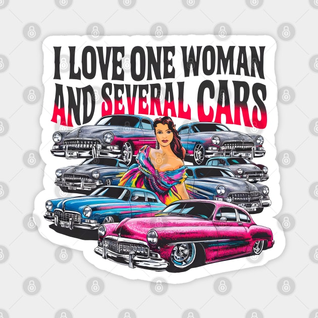 I love one woman and several cars relationship statement tee three Magnet by Inkspire Apparel designs