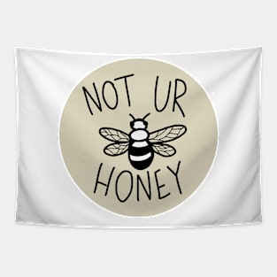 Not Ur Honey Tapestry