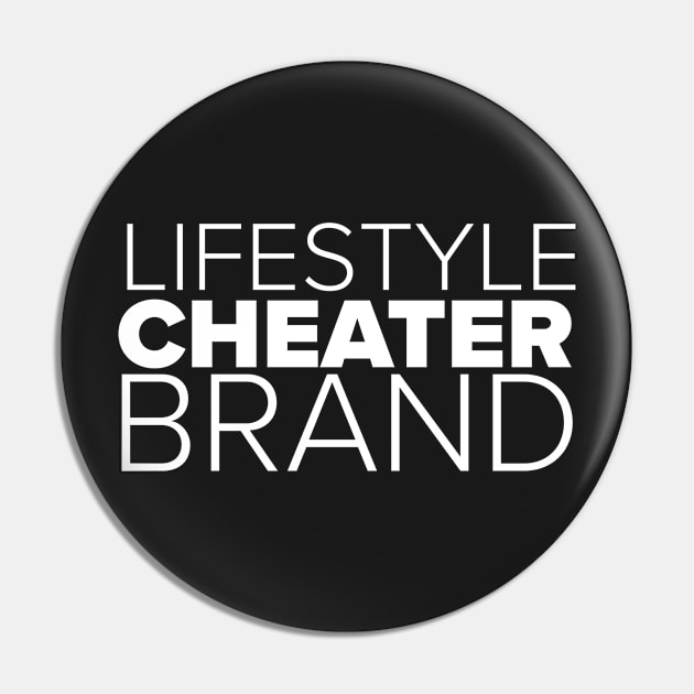 Lifestyle Cheater Brand Pin by mivpiv