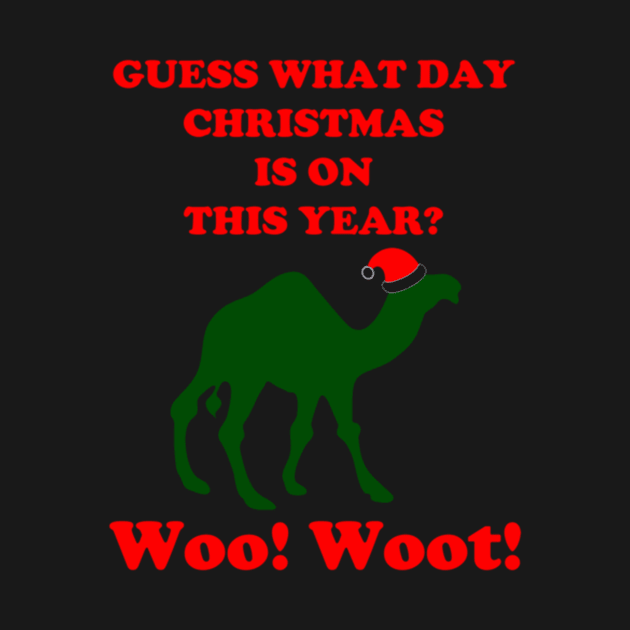 Guess What Day Christmas Is On Hump Day by uncleodon