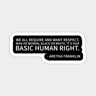 we all require and want respect Magnet