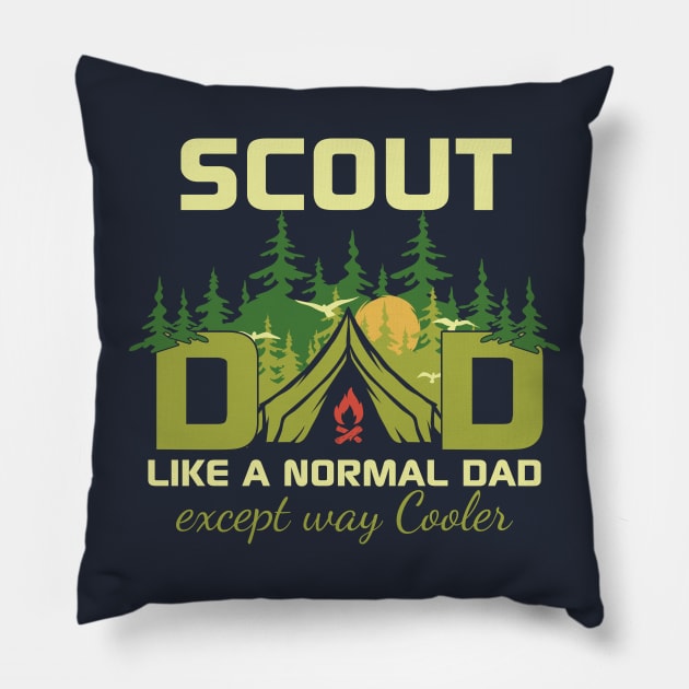 Scout Dad Like A Normal Dad Except Way Cooler Pillow by AdultSh*t