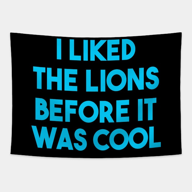 I Liked The Lions Before It Was Cool Tapestry by aesthetice1