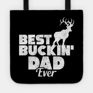 Funny Best Buckin' Dad Ever Hunting Deer Hunter Tote