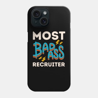 Most Badass Recruiter Phone Case