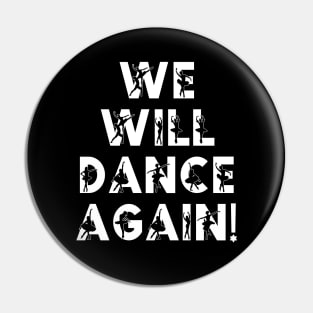 WE WILL DANCE AGAIN- STAND WITH ISRAEL Pin