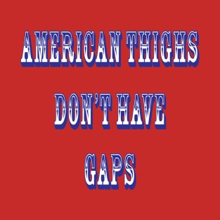 American Thighs T-Shirt