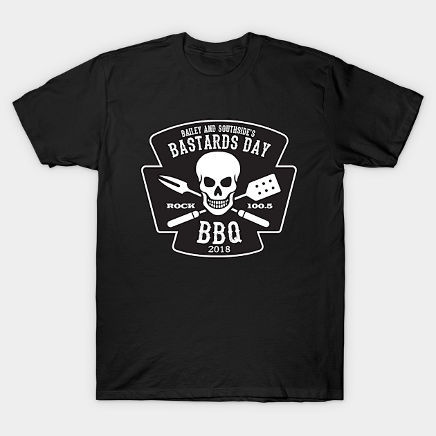 Bailey and Southside's Bastards Day BBQ Tee - Bailey And Southside - T ...