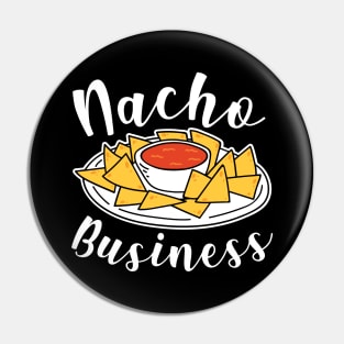 Nacho Business Pin