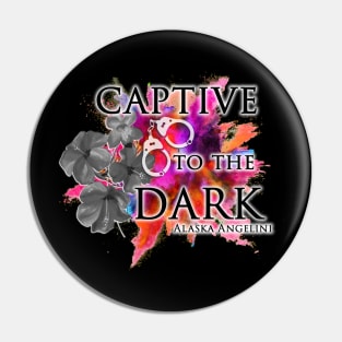 Captive to the Dark Pin