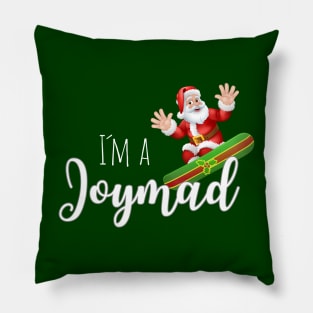 I´m A Joymad - Santa Pillow