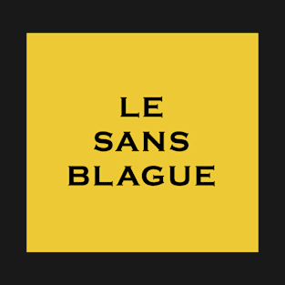 Le sans blague - The French Dispatch T-Shirt