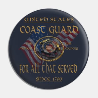 U.S. Coast Guard For All That Served -Veterans day Pin