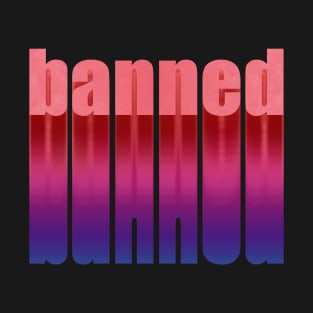 BANNED T-Shirt